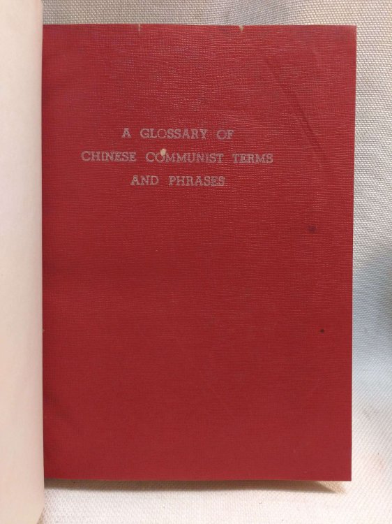 A Glossary of Chinese Communist Terms and Phrases