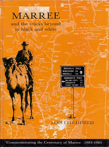 Marree and the tracks beyond in black and white. Commemorating the Centenary of Marree 1883-1983