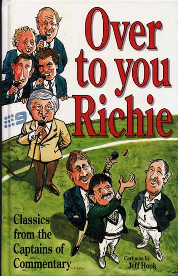 Over To you Richie : Classics from the Captains of Commentary