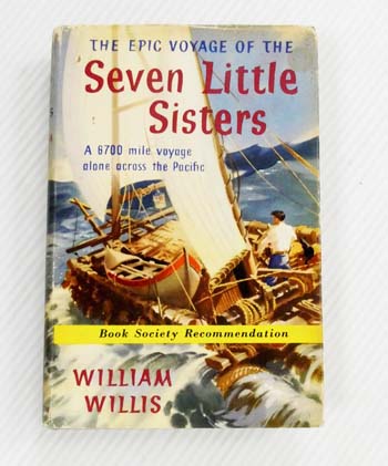 The Epic Voyage of the Seven Little Sisters : A 6700-Mile Voyage Alone Across the Pacific