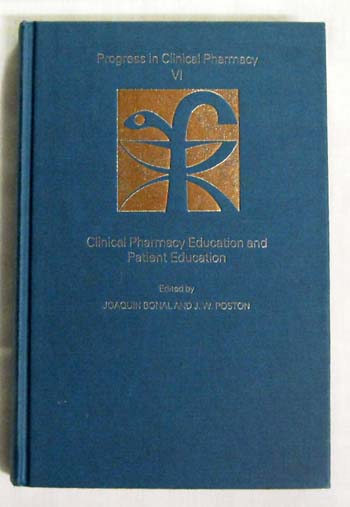 Clinical Pharmacy Education and Patient Education: Progress in Clinical Pharmacy VI
