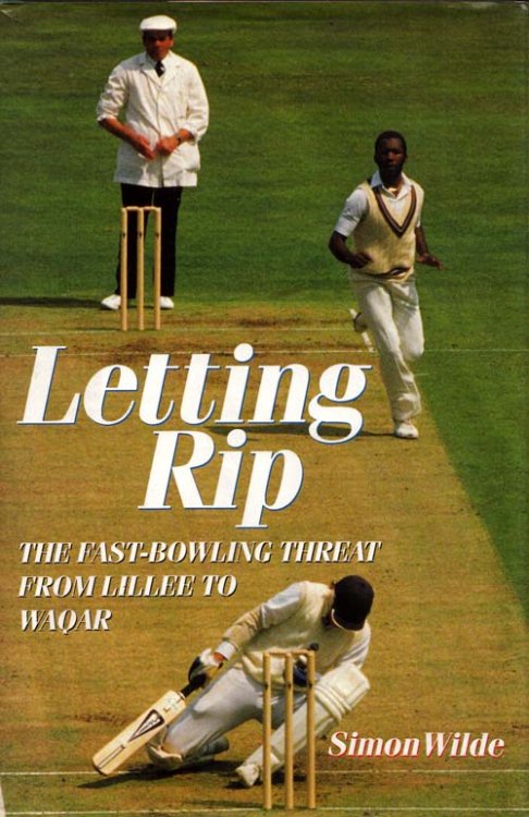 Letting Rip. The Fast Bowling Threat from Lillee to Waqar