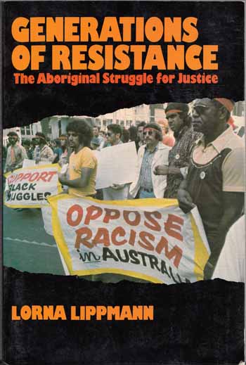 Generations of Resistance The Aboriginal Struggle for Justice