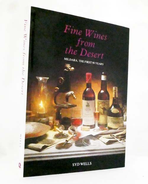 Fine Wines from the Desert. The first 90 years compiled for Mildara Wines Limited
