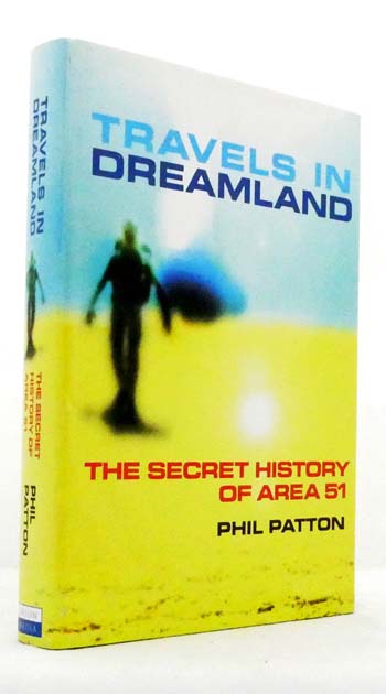 Travels in Dreamland. The Secret History of Area 51