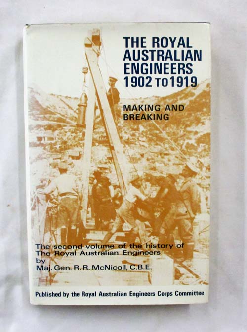 Image for The Royal Australian Engineers 1902 to 1919 Making and Breaking The Royal Australian Engineers 1902 to 1919 Making and Breaking