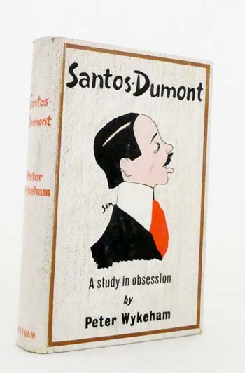 Santos-Dumont A Study in Obsession
