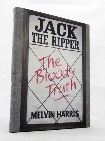 Jack The Ripper : The Bloody Truth