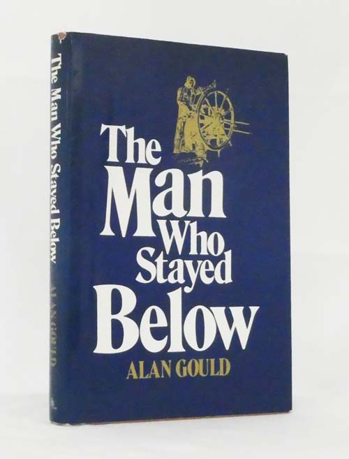 The Man Who Stayed Below [Signed copy]