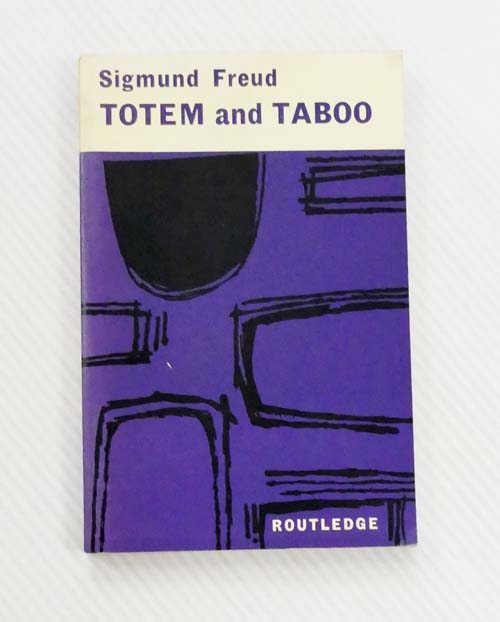Totem and Taboo. Some points of agreement between the mental lives of savages and neurotics