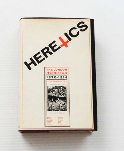 The London Heretics 1870-1914