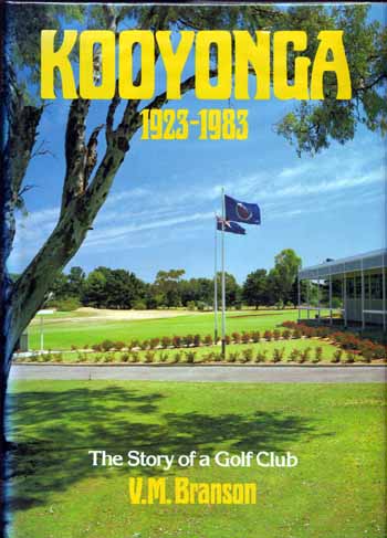 Kooyonga 1923-1983 The Story of a Golf Club