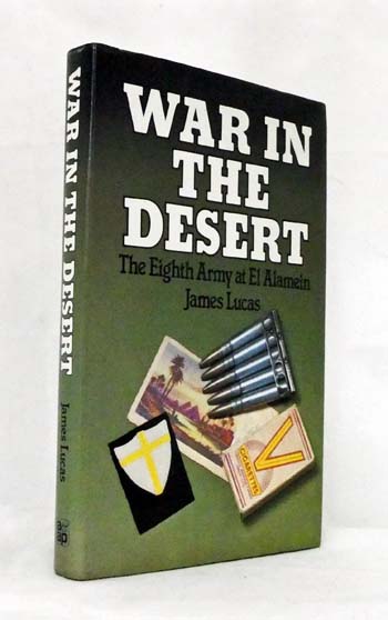 War In The Desert. The Eighth Army at El Alamein