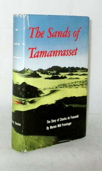 The Sands of Tamanrasset. The Story of Charles de Foucauld