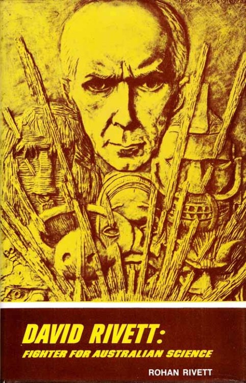 David Rivett: Fighter for Australian Science (Signed & inscribed by Author)