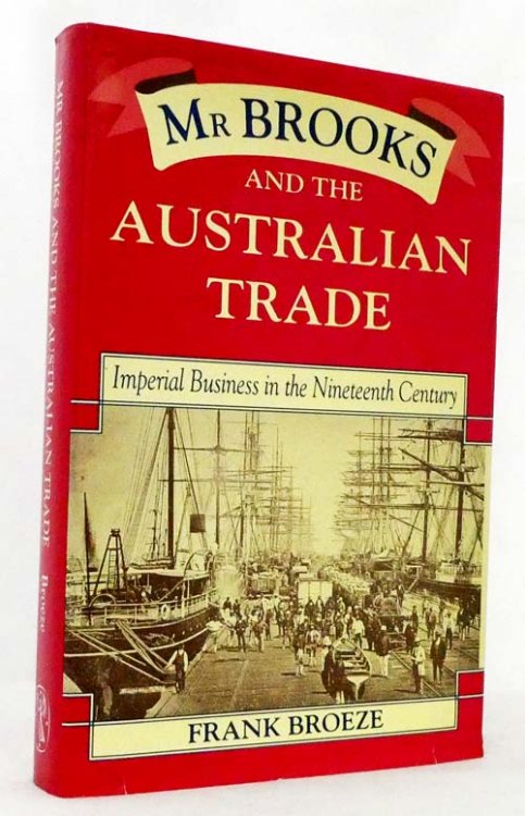 Mr Brooks and the Australian Trade Imperial Business in the Nineteenth Century