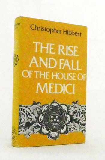 The Rise and Fall of the House of Medici