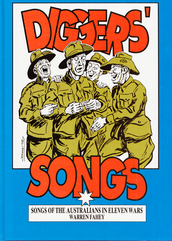 Diggers' Songs. Songs of the Australians in Eleven Wars
