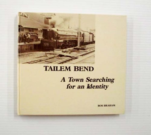 Tailem Bend. A Town Searching for an Identity