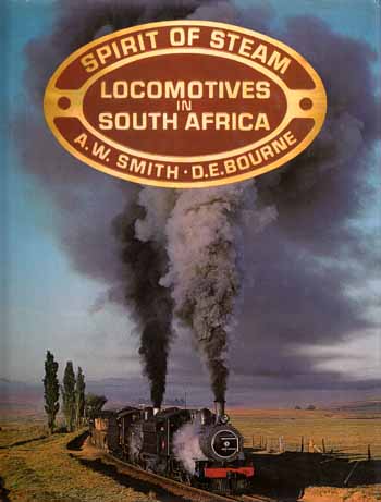 Spirit of Steam : Locomotives in South Africa