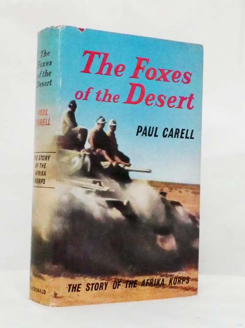 Image for The Foxes of the Desert. The Story of the Afrika Korps The Foxes of the Desert. The Story of the Afrika Korps