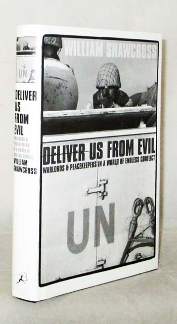 Deliver us From Evil: Warlords and Peacekeepers in a World of Endless Conflict