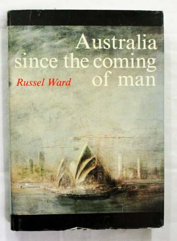 Australia Since the Coming of Man