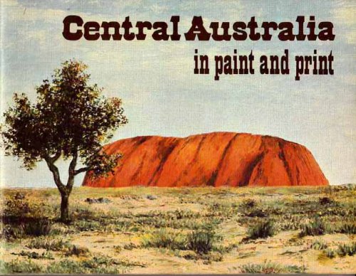 Central Australia in Paint and Print