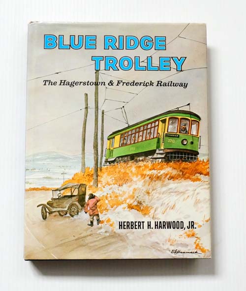 Blue Ridge Trolley : The Hagerstown & Frederick Railway