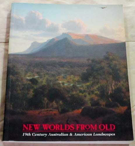 New Worlds From Old. 19th Century Australian and American Landscapes