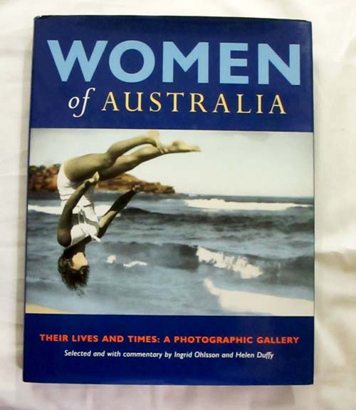 Women of Australia : Their Lives and Times: A Photographic Gallery
