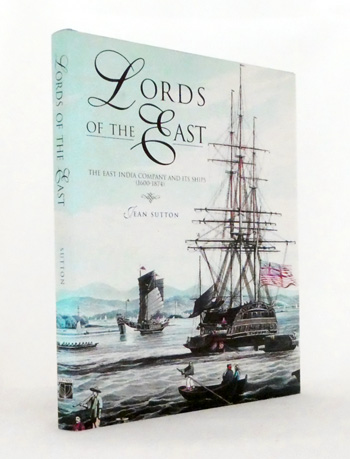 Lords of the East. The East India Company and its Ships