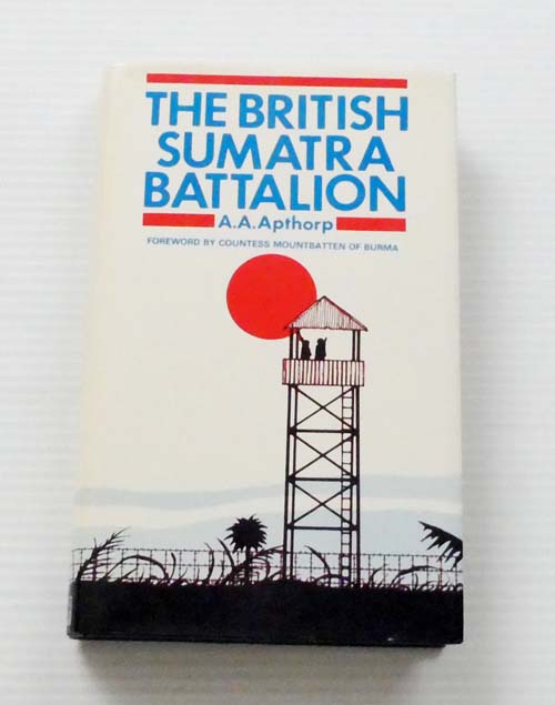 Image for The British Sumatra Battalion The British Sumatra Battalion