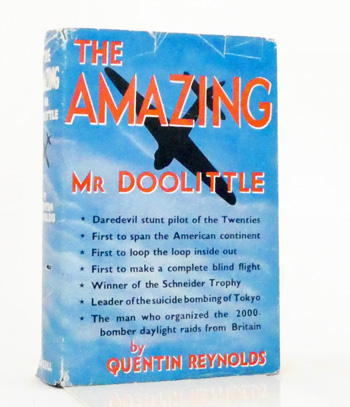 The Amazing Mr. Doolittle. A Biography of Lieutenant General James H. Doolittle