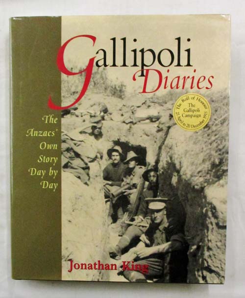 Gallipoli Diaries:The Anzac's Own Story Day by Day
