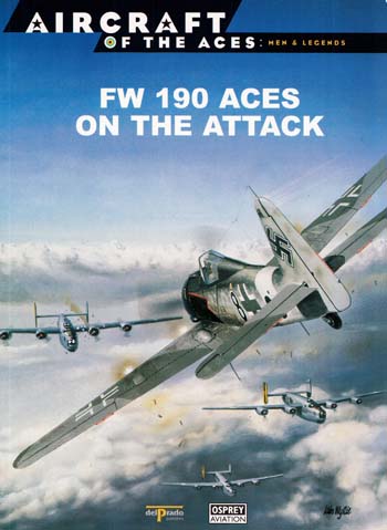 FW 190 Aces on the Attack [Aircraft of the Aces: Men & Legends No 6]