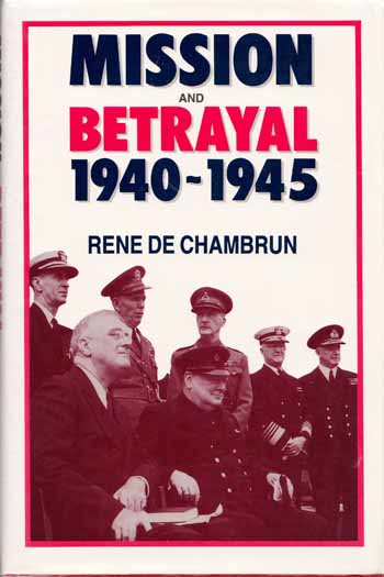 Mission and Betrayal 1940-45 My Crusade for England
