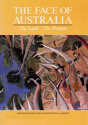 The Face Of Australia. The Land & The People. The Past & The Present.