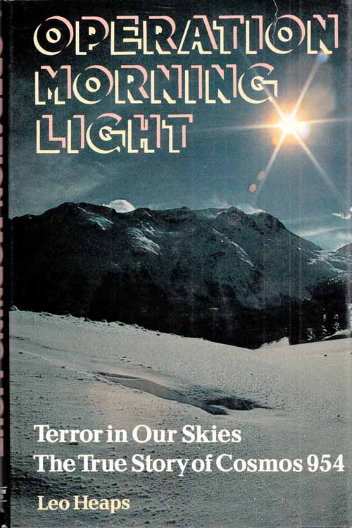 Operation Morning Light: Terror in our Skies - The True Story of Cosmos 954