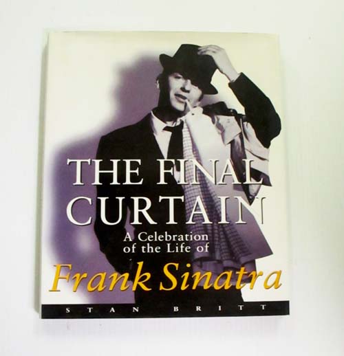 The Final Curtain A Celebration of the Life of Frank Sinatra