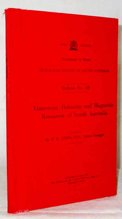 Limestone, Dolomite and Magnesite Resources of South Australia. Geological Survey of South Australia Bulletin No 38