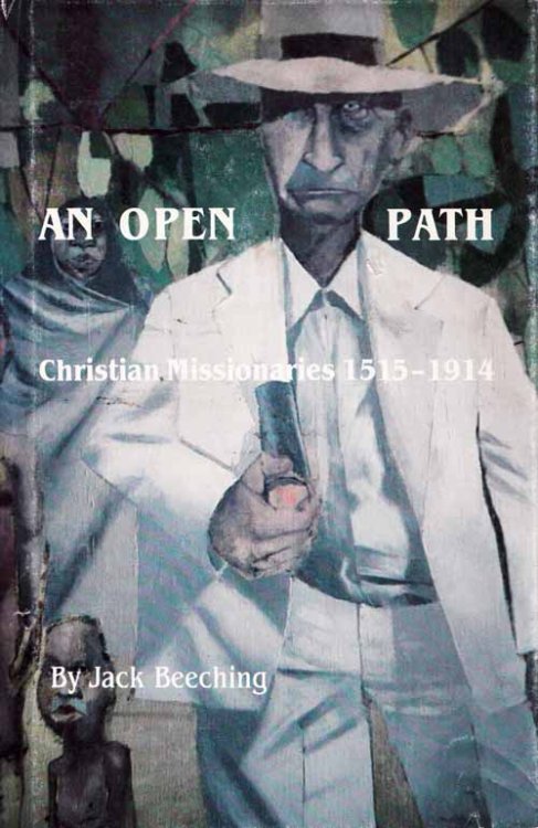 An Open Path. Christian Missionaries 1515-1914
