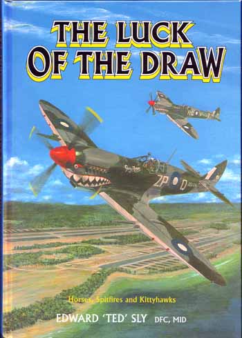 The Luck of the Draw. Horses, Spitfires and Kittyhawks