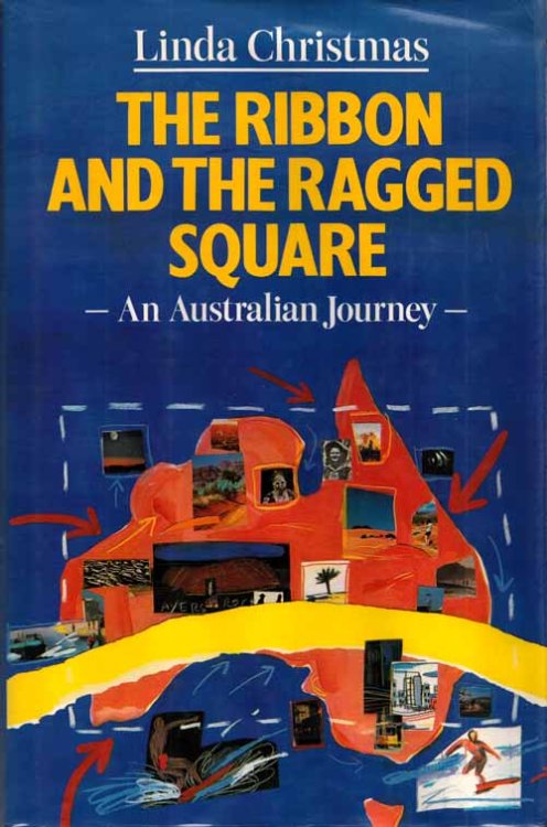 The Ribbon and the Ragged Square : An Australian Journey