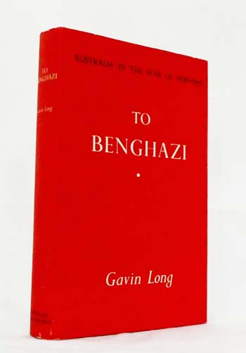 To Benghazi. Australia in the War of 1939-1945 Series 1 Army No 1.
