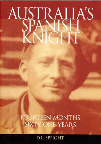 Australia's Spanish Knight : Fourteen Months Sixty One Years