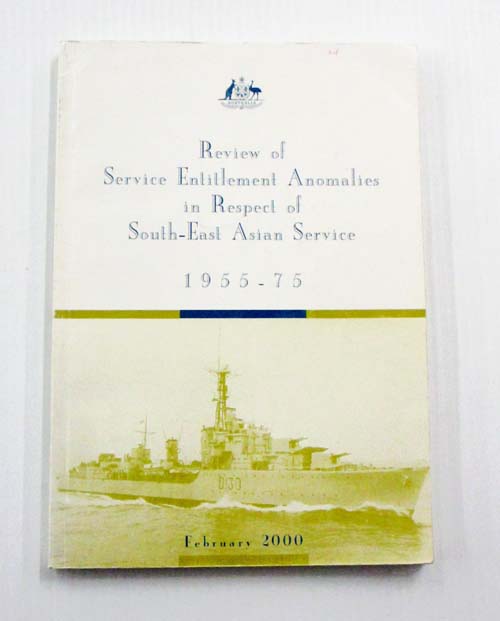 Review of Service Entitlement Anomalies in Respect of South-East Asian Service. 1955-75. February 2000