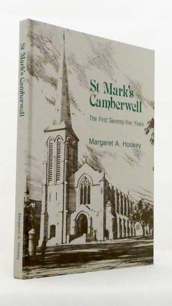 St Mark's Camberwell. The First Seventy-Five Years