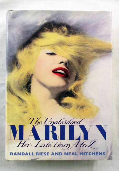 The Unabridged Marilyn : Her Life from A to Z