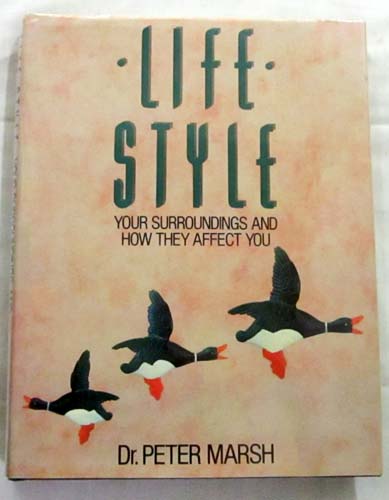 Life Style: Your Surroundings and How They Affect You